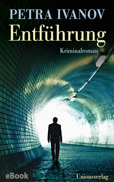 Buchcover «Entführung» von Petra Invanov, Kriminalroman