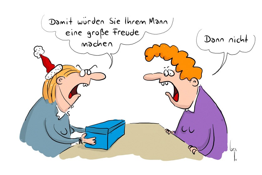 Cartoon von Mario Lars: Eine Verkäuferin mit Weihnachtsmannmütze schiebt ein Päckchen über den Ladentisch zur Kundin und sagt: *Damit würden sie ihrem Mann eine grosse Freude machen*. Daraufhin sagt die Kundin "Dann nicht".
