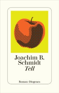 Buchcover "Tell" von Joachim B. Schmidt