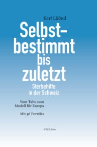 Buchcover: Karl Lüönd "Selbstbstimmt bis zuletzt"