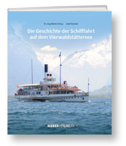 Buchcover: Die Geschichte der Schifffahrt auf dem Vierwaldstättersee.