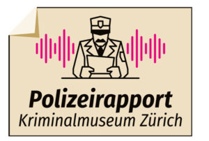 Icon für den Podcast: Polizeirapport. Kriminalmuseum Zürich