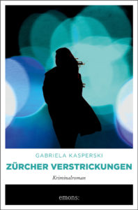 Buchcover: "Zürcher Verstrickungen" von Gabriela Kasperski