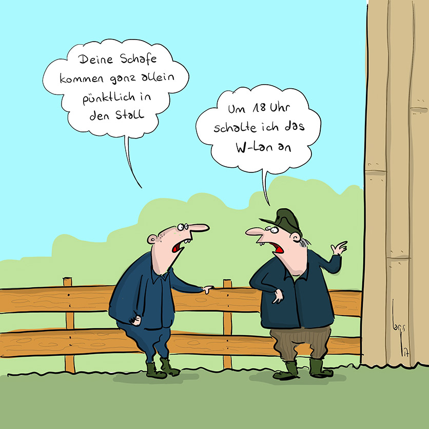 Cartoon von Mario Lars: Zwei Bauern stehen am Zaun vor der Scheune und unterhalten sich. Der eine sagt zum anderen: "Deine Schafe kommen ganz allein pünktlich in den Stall". Der andere antwortet: "Um 18h schalte ich das Wlan an."