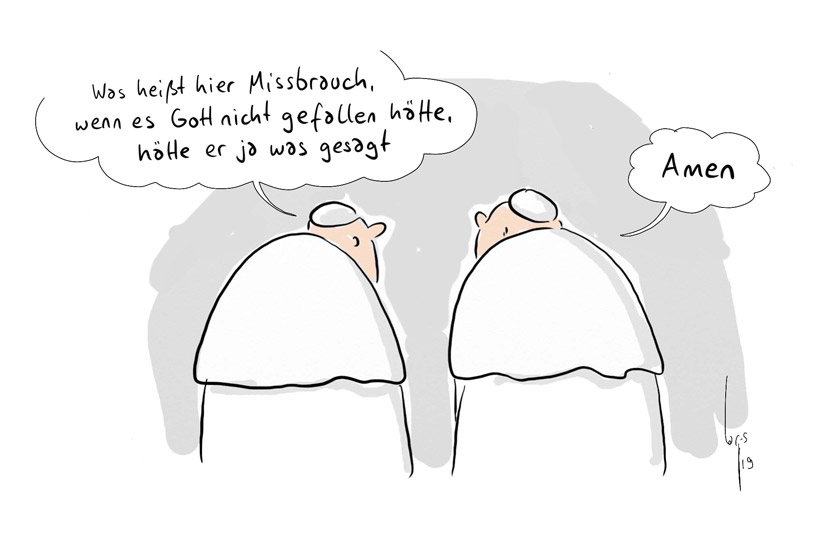 Cartoon von Mario Lars: Zwei geistliche Katholiken unterhalten sich. Der seine sagt: "Was heisst hier Missbrauch, wenn es Gott nicht gefallen hätte, hätte er was gesagt." Der andere antwortet: "Amen". 