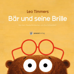 Buchcover: Bär und seine Brille. Von Leo Timmers