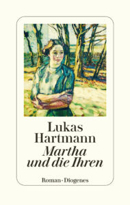 Buchcover: Martha und die Ihren, von Lukas Hartmann