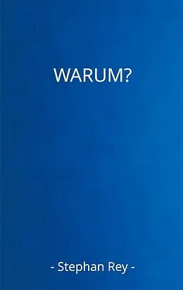 Buch "Warum" von Stephan Rey