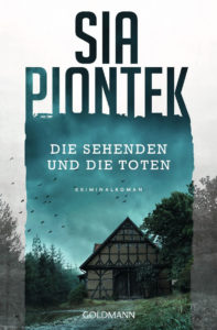 Buchcover "Die Sehenden und die Toten" von Sia Piontek