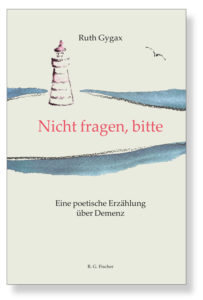 Buchcover: Ruth Gygax "Nicht fragen, bitte". 