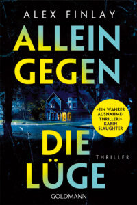 Buchcover: Allein gegen die Lüge, Alex Finlay
