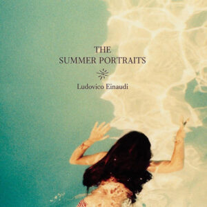 Cover: Ludovico Enaudi, "The Summer Portraits"