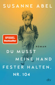 Susanne Abel: Du musst meine Hand fester halten