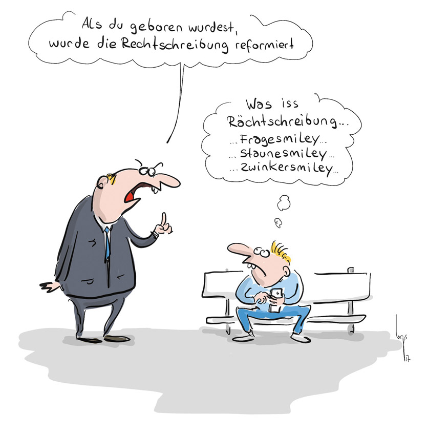 Cartoon von Mario Lars: ein Junge sitzt auf einer Bank. Sein Opa steht vor ihm und sagt: "Als du geboren wurdest, wurde die Rechtschreibung reformiert." Der Junge denkt: "Was ist Rächtschreibung... ... Fragesmiley....Staunesmiley...Zwinkersmiley..."