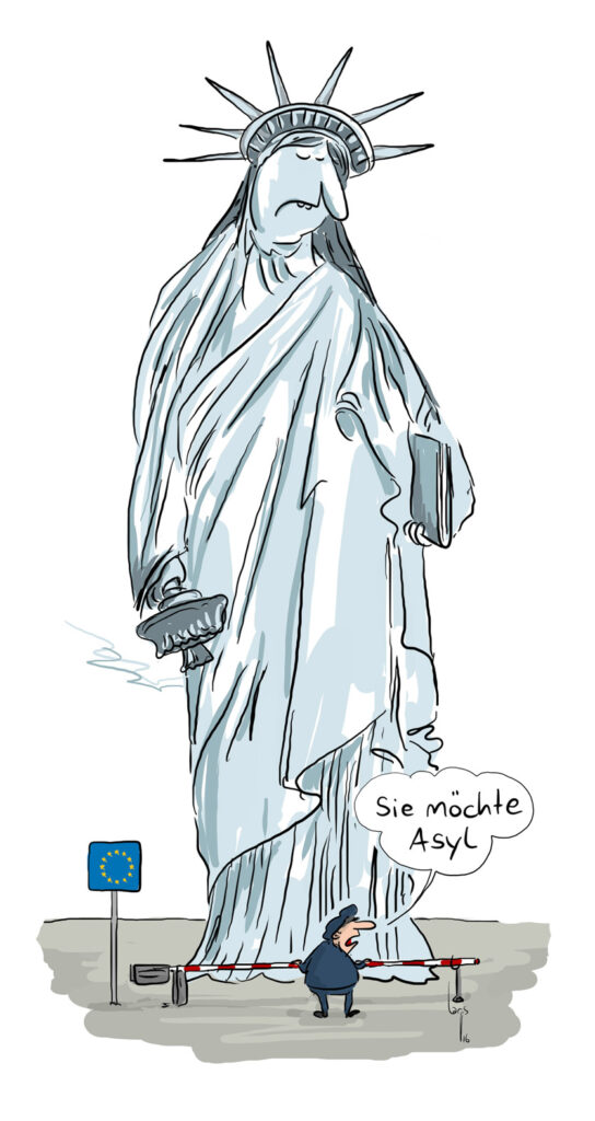 Cartoon von Mario Lars: die Freiheitstatue steht an der Grenze zur EU. Der Schlagbaum ist geschlossen. Der Grenzwächter dreht sich richtung Inland und sagt: "Sie möchte Asyl"