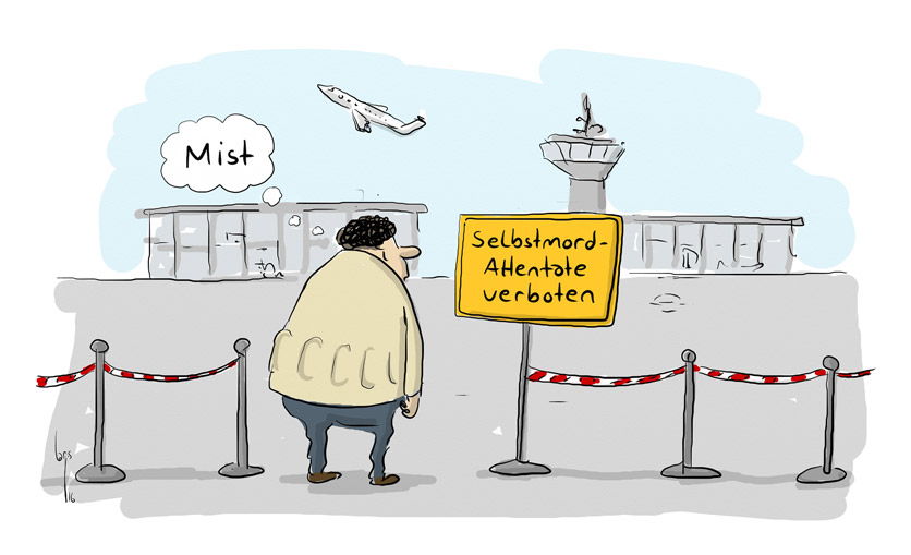 Cartoon von Mario Lars: Ein Mann mit offensichtlichem Sprengstoffgürtel unter der Jacke steht am Eingang eines Flughafens. Vor ihm ein Warnschild: "Selbstmord-Attentate verboten". Er denkt sich: "Mist"