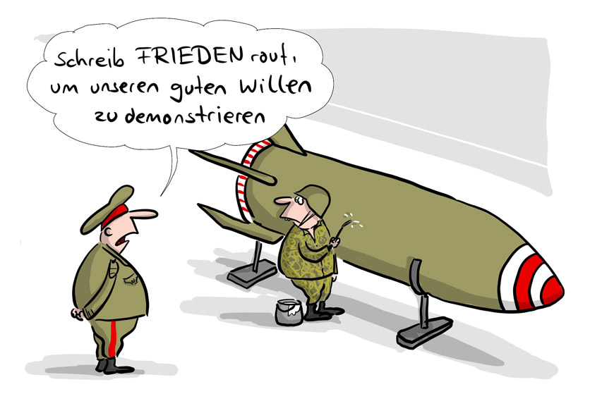 Cartoon von Mario Lars : Ein russischer Soldat steht mit Pinsel und Farbtopf vor einer Rakete und dreht sich zu seinem Vorgesetzen um. Der sagt: "Schreib FRIEDEN drauf, um unseren guten Willen zu demonstrieren."
